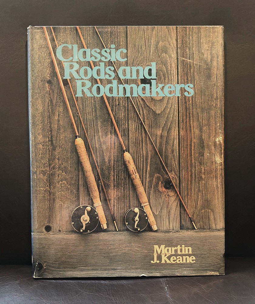 Keane - Classic Rods and Rodmakers
